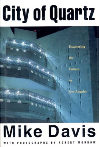 an analysis of the development of los angeles as depicted in city of quartz by mike davis an analysis of the development of los angeles as depicted in city of quartz by mike davis