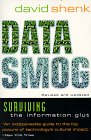 Data Smog: Surviving the Information Glut