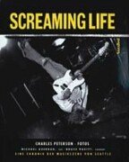 Screaming Lifeeine Chronik Der Musikszene Von Seattle Michael Azerrad Screaming Lifeeine Chronik Der Musikszene Von Seattle Michael Azerrad