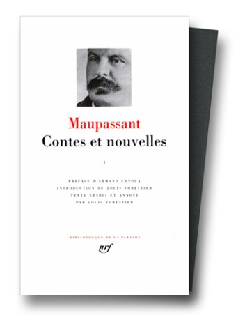 Maupassant : Contes et nouvelles, tome 1 : 1875 - Mars 1884 Guy de Maupassant Maupassant : Contes et nouvelles, tome 1 : 1875 - Mars 1884 Guy de Maupassant
