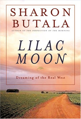 lilac moon: dreaming of the real west