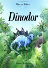 Dinodor Marcus Pfister Dinodor Marcus Pfister