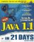 Teach Yourself Java 1.1 In 21 Days (Sams Teach Yourself)