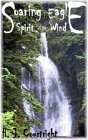 Soaring Eagle: Spirit of the Wind H.J. Courtright Soaring Eagle: Spirit of the Wind H.J. Courtright