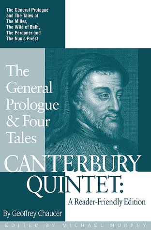 canterbury quintet: the general prologue and four tales: a