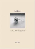Rolf Julius - Small Music Yannick Miloux Rolf Julius - Small Music Yannick Miloux