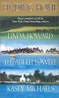 Finding Home: Duncans Bride/Chain Lightning/Popcorn and Kisses Linda Howard Finding Home: Duncans Bride/Chain Lightning/Popcorn and Kisses Linda Howard