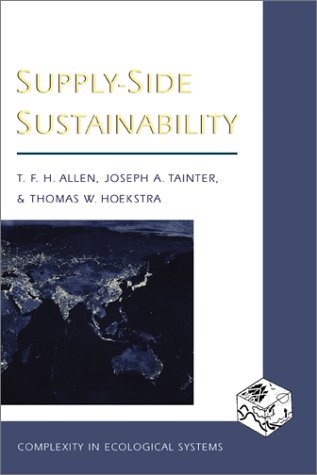 Supply Side Sustainability Timothy F.H. Allen Supply Side Sustainability Timothy F.H. Allen