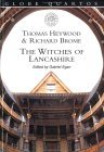 The Witches Of Lancashire Richard Brome The Witches Of Lancashire Richard Brome