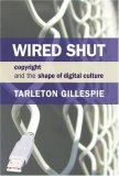 Wired Shut by Tarleton Gillespie