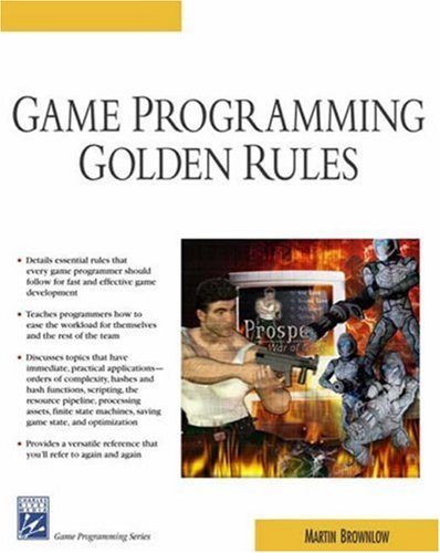 Game Programming Golden Rules Martin Brownlow Game Programming Golden Rules Martin Brownlow