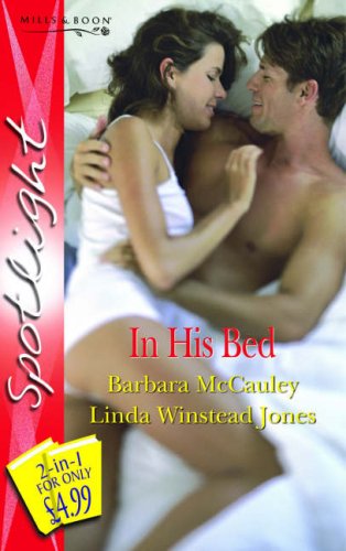 In His Bed Barbara McCauley In His Bed Barbara McCauley