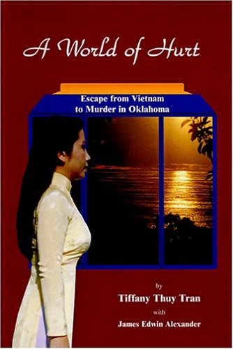 A World of Hurt Tiffany Thuy Tran A World of Hurt Tiffany Thuy Tran