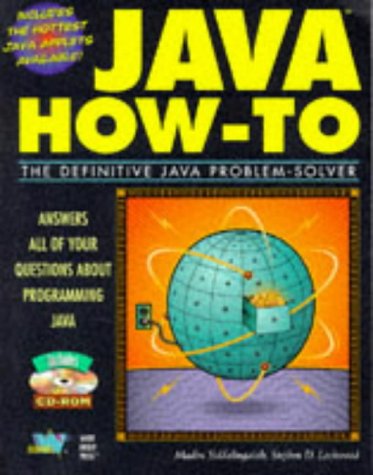 Java How To: The Definitive Java Problem Solver