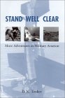 Stand Well Clear: More Adventures in Military Aviation