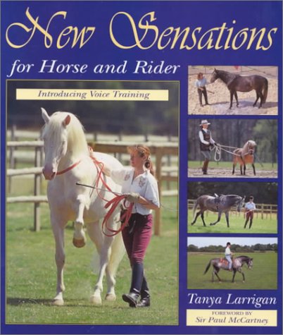 New Sensations/ Horse & Rider Tanya Larrigan New Sensations/ Horse & Rider Tanya Larrigan