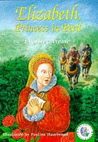 Elizabeth, Princess in Peril (Historical Storybooks) Geoffrey Trease Elizabeth, Princess in Peril (Historical Storybooks) Geoffrey Trease