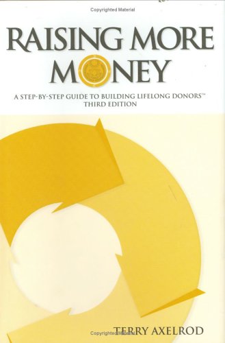 Raising More Money Terry Axelrod Raising More Money Terry Axelrod