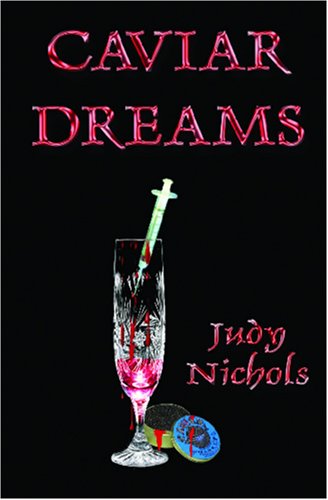 Caviar Dreams Judy Nichols Caviar Dreams Judy Nichols