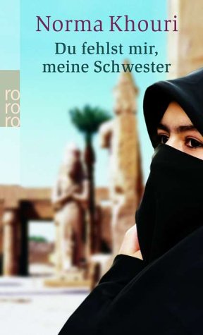 Du fehlst mir, meine Schwester Norma Khouri Du fehlst mir, meine Schwester Norma Khouri