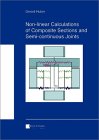 Non-Linear Calculations of Composite Sections and Semi-Continuous Joints Non-Linear Calculations of Composite Sections and Semi-Continuous Joints