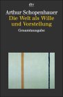 Die Welt als Wille und Vorstellung