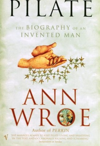 Pilate Ann Wroe Pilate Ann Wroe