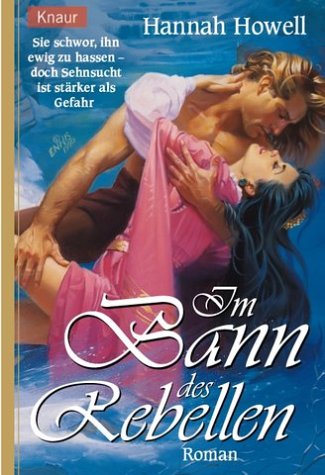 Im Bann Des Rebellen Roman Hannah Howell Im Bann Des Rebellen Roman Hannah Howell