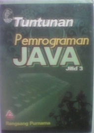 Tuntunan Pemrograman JAVA Jilid 3