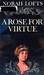 A Rose for Virtue The Very Private Life of Hortense, Stepdaughter of Napoleon I, Mother of Napoleon III by Norah Lofts