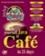 Teach Yourself Java in Cafe in 21 Days: With CDROM