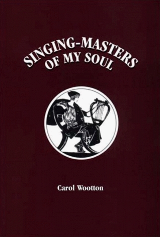 Singing-Masters of My Soul Carol Wootton Singing-Masters of My Soul Carol Wootton
