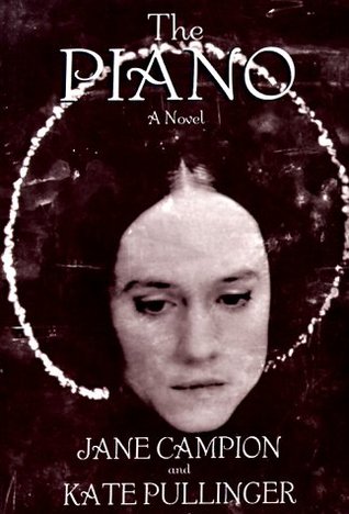 the piano by jane campion essay In jane campion's film the piano, mute scottish widow ada mcgrath (holly hunter) and her child take themselves off to new zealand in 1852. the piano by jane campion essay In jane campion's film the piano, mute scottish widow ada mcgrath (holly hunter) and her child take themselves off to new zealand in 1852.