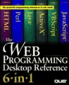 The Web Programming Desktop Reference 6 in 1