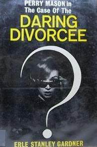 The Case of the Daring Divorcee (A Perry Mason Mystery)