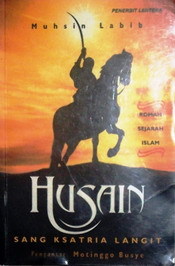 Husain: Sang Ksatria Langit Muhsin Labib Husain: Sang Ksatria Langit Muhsin Labib