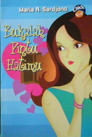 Bukalah Pintu Hatimu Maria A. Sardjono Bukalah Pintu Hatimu Maria A. Sardjono