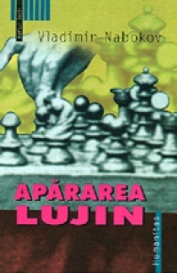Apararea Lujin Vladimir Nabokov Apararea Lujin Vladimir Nabokov