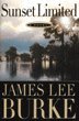 Sunset Limited (Dave Robicheaux, #10) James Lee Burke Sunset Limited (Dave Robicheaux, #10) James Lee Burke