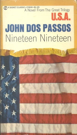 1919: Second in the Trilogy U.S.A. John Dos Passos 1919: Second in the Trilogy U.S.A. John Dos Passos