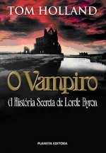 O Vampiro - A História Secreta de Lorde Byron