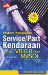 Sistem Penjualan Service/Part Kendaraan dengan VB 6.0 dan MySQL