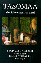 Tasomaa: moniulotteinen romanssi Edwin A. Abbott Tasomaa: moniulotteinen romanssi Edwin A. Abbott