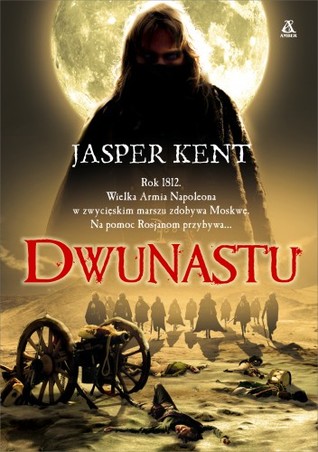 Dwunastu Jasper Kent Dwunastu Jasper Kent
