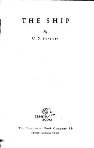 The Ship C.S. Forester The Ship C.S. Forester