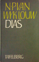 Dias : n hoorspel N.P. van Wyk Louw Dias : n hoorspel N.P. van Wyk Louw