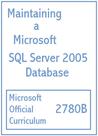 Maintaining a Microsoft SQL Server 2005 Database (Courseware, 2780B)