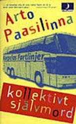 Kollektivt självmord Arto Paasilinna Kollektivt självmord Arto Paasilinna