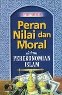 Peran Nilai dan Moral dalam Perekonomian Islam Yusuf al-Qaradawi - يوسف القرضاوي Peran Nilai dan Moral dalam Perekonomian Islam Yusuf al-Qaradawi - يوسف القرضاوي