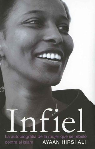 Infiel Ayaan Hirsi Ali Infiel Ayaan Hirsi Ali